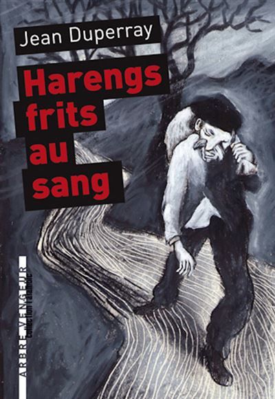 Harengs frits au sang Suivi de Ce que pesait cette aventure
