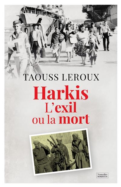 Harkis L'exil ou la mort