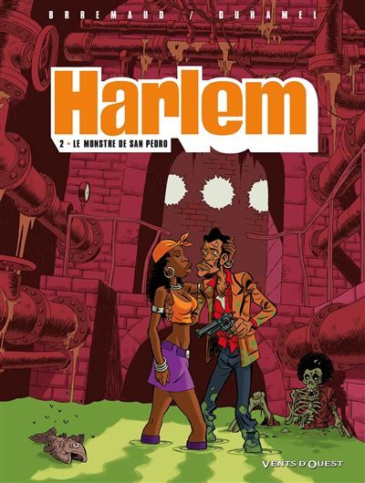 Harlem - Tome 02 Le monstre de San Pedro