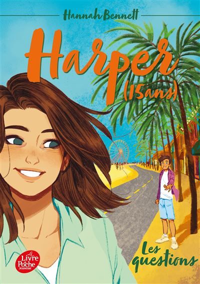 Harper (15 ans) - Tome 4 Les questions