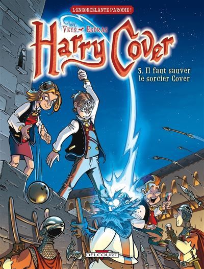 Harry Cover T03 - Il faut sauver le sorcier Cover