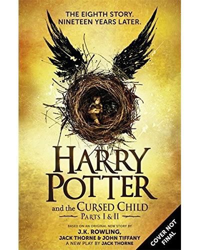 Harry Potter and the Cursed Child Parts I & II, Special Rehearsal Edition, The Official Script Book of the Original West End Production