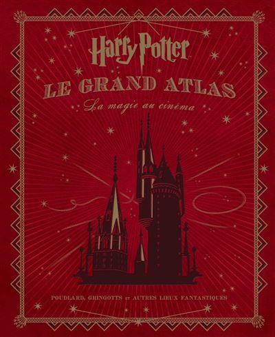 Harry Potter : Le Grand Atlas : La Magie au cinéma