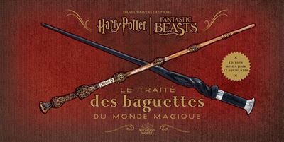 Harry Potter : le traité des baguettes du monde magique