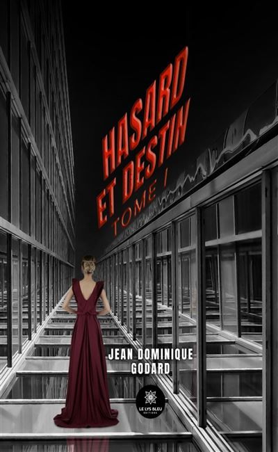 Hasard et destin Tome I