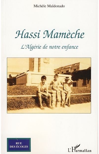Hassi Mamèche L'Algérie de notre enfance