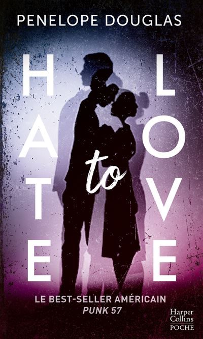 Hate to Love Le roman best-seller publié à l'origine sous le titre Punk 57