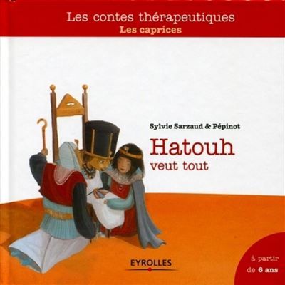 Hatout veut tout Les caprices. A partir de 6 ans.