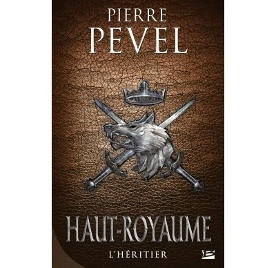 Haut-Royaume, T2 : L'Héritier