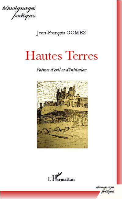 Hautes Terres Poèmes d'exil et d'initiation