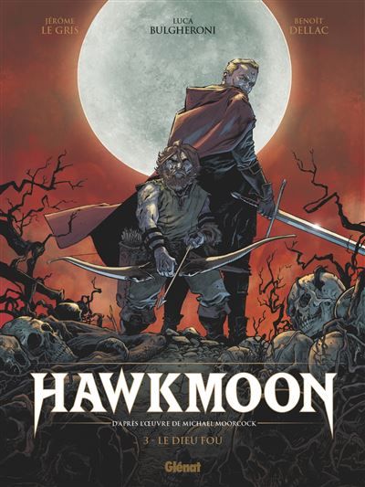 Hawkmoon - Tome 03 Le dieu fou - Michael Moorcock