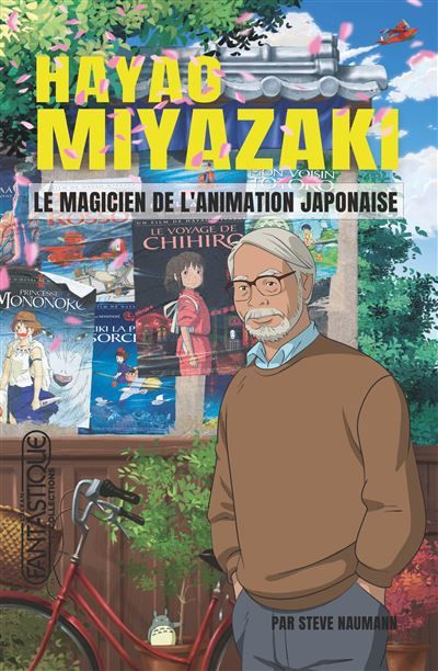 Hayao Miyazaki Le magicien de l'animation japonaise