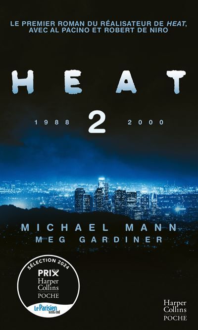 Heat 2 Le premier roman de Michael Mann, suite du film culte Heat