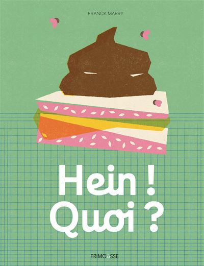 Hein ! Quoi ?