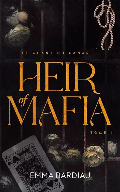 Heir of Mafia, Le chant du canari - tome 1 Par l'autrice de Russian Mafia