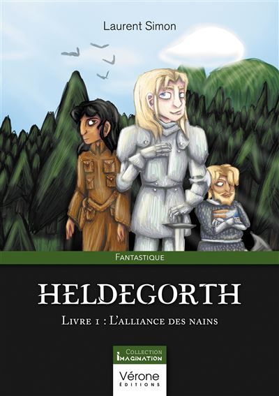 Heldegorth Livre 1 : L'alliance des nains