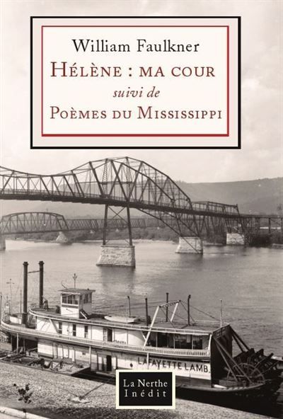 Hélène : ma cour Suivi de Poèmes du Mississippi