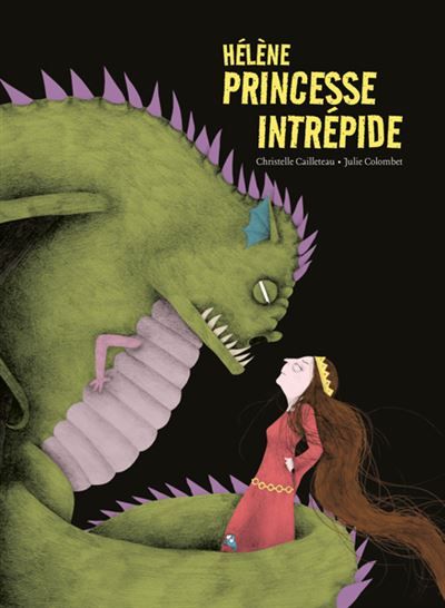 Hélène princesse intrépide - Julie Colombet