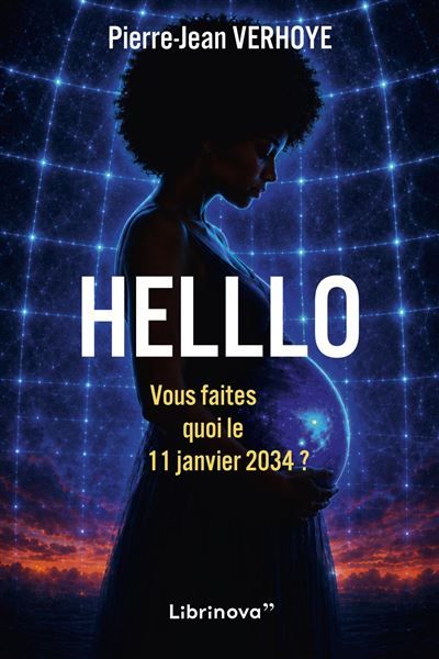 Couverture de Helllo Vous faites quoi le 11 janvier 2034 ? par Pierre-Jean Verhoye