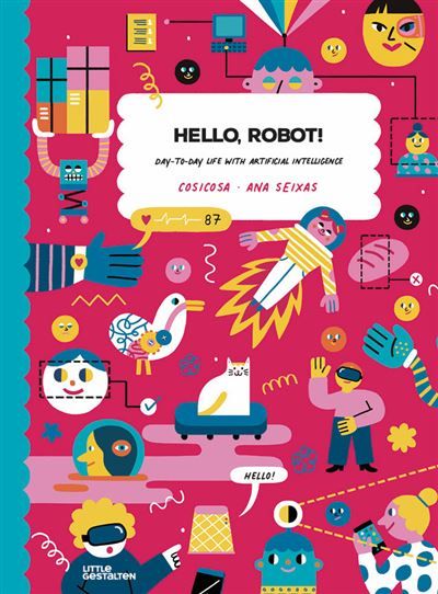 Hello, robot! Day-to-day life with artificial intelligence!