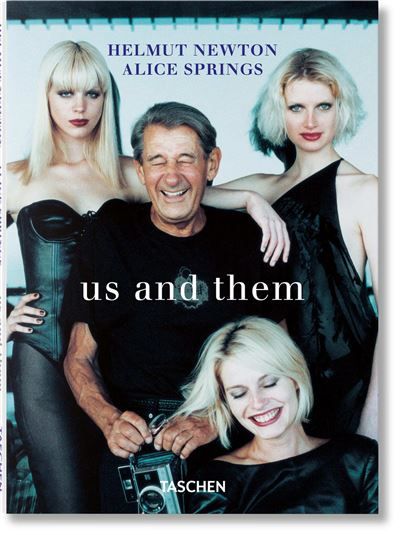 Helmut Newton & Alice Springs Us and Them