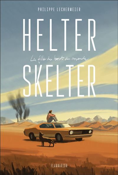Helter Skelter La fille du bout du monde