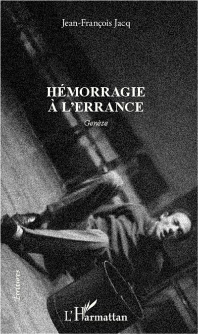 Hémorragie à l'errance Genèse