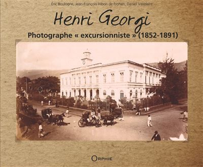Henri Georgi Photographe excursionniste (1852-1891)