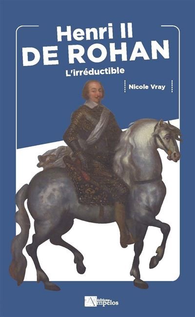 Henri II de Rohan L'irréductible