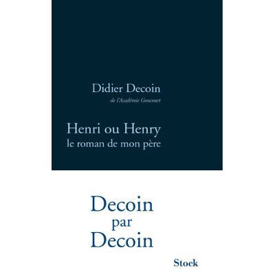 Henri ou henry  le roman de mon pere Le roman de mon père