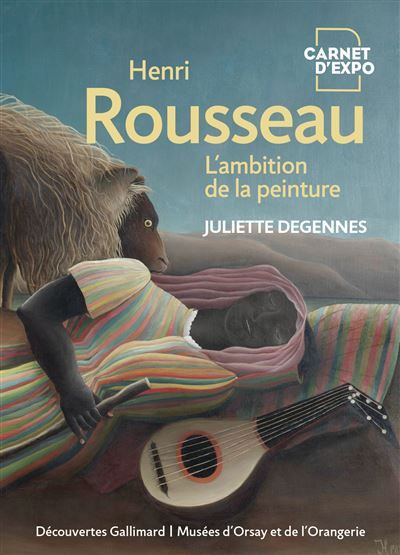 Henri Rousseau L'ambition de la peinture