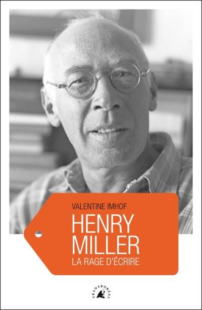 Henry miller - la rage d'ecrire La rage d'écrire
