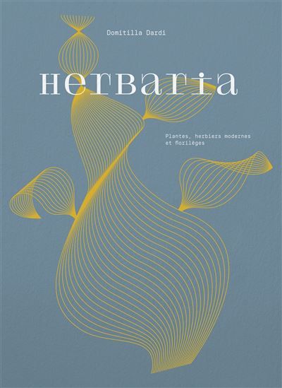 Herbaria Plantes, herbiers modernes et florilèges