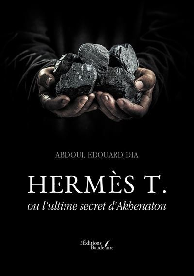 Hermès t. Ou l'ultime secret d'Akhenaton