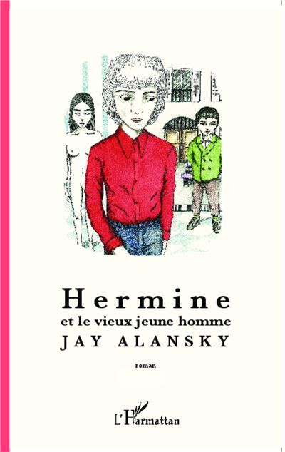 Hermine et le vieux jeune homme Roman