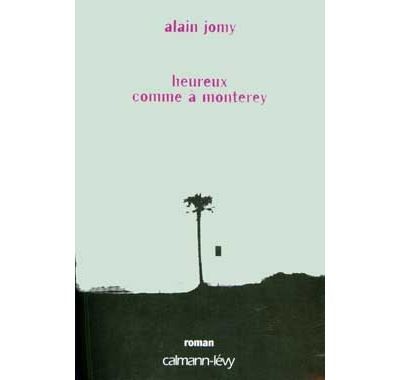 Heureux comme à Monterey