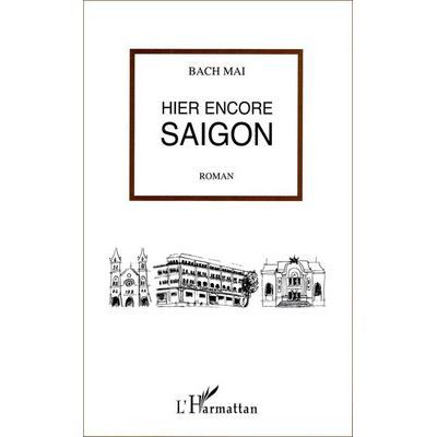 Hier encore Saigon Roman