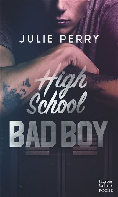 High School Bad Boy La romance New Adult pour les fans de la thématique Campus !