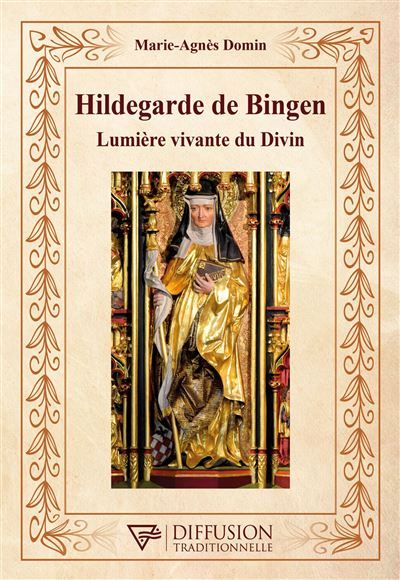 Hildegarde de Bingen - Lumière vivante du Divin