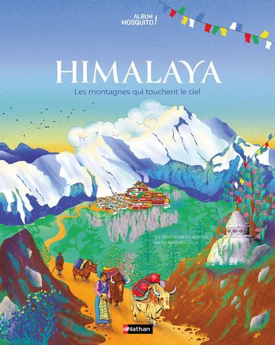 Himalaya - Les montagnes qui touchent le ciel - Maria Beorlegi