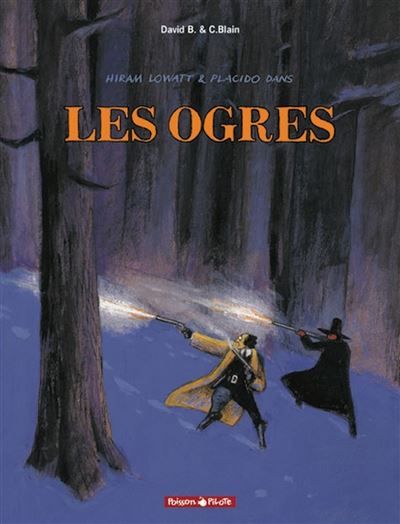 Hiram Lowatt & Placido - Tome 2 - Les Ogres - Christophe Blain