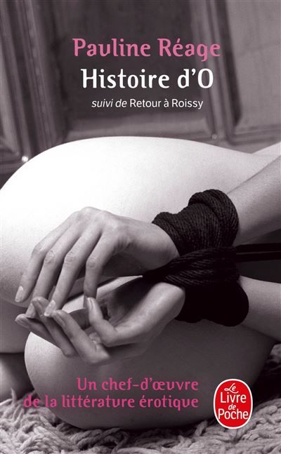 Histoire d'O suivie de Retour à Roissy Suivi de Retour à Roissy