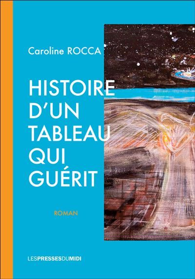Histoire d'un tableau qui guerit