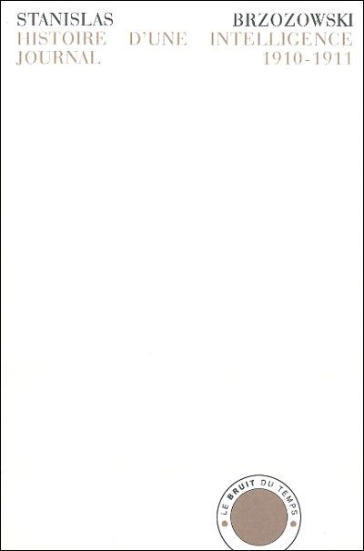 Histoire d'une intelligence Journal 1910-1911