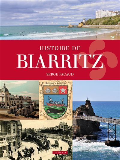 Histoire de biarritz (geste) (coll. provinces retrouvees)