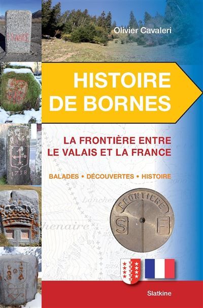 Histoire de bornes valais france La frontière entre le Valais et la France