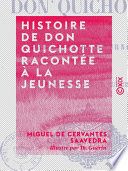 Couverture de Histoire de Don Quichotte racontée à la jeunesse par Miguel de Cervantes Saavedra