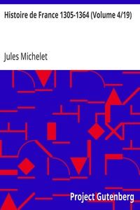Histoire de France 1305-1364 (Volume 4/19)