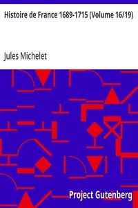 Histoire de France 1689-1715 (Volume 16/19)