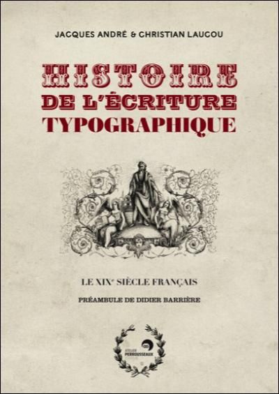 Histoire de l'écriture typographique, le 19e siècle français